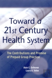 Toward A 21st Century Health System