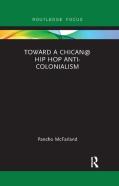 Toward A Chican@ Hip Hop Anti-Colonialism