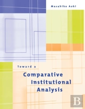 Toward A Comparative Institutional Analysis