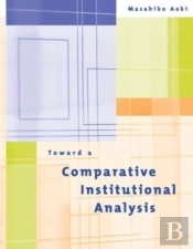Toward A Comparative Institutional Analysis
