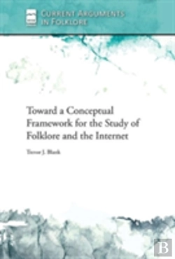Bertrand.pt - Toward A Conceptual Framework For The Study Of Folklore And The Internet