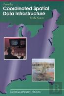 Toward A Coordinated Spatial Data Infrastructure For The Nation