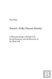 Toward A Fuller Human Identity
