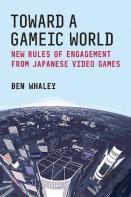 Toward A Gameic World