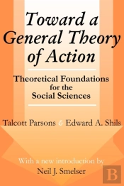 Toward A General Theory Of Action