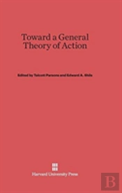 Toward A General Theory Of Action