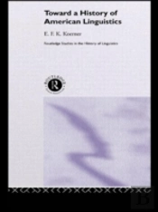 Toward A History Of American Linguistics