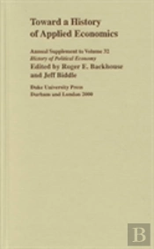 Toward A History Of Applied Economics