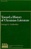 Toward A History Of Ukrainian Literature
