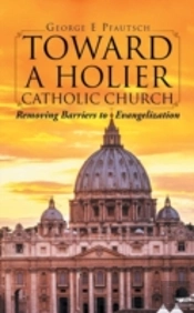 Toward A Holier Catholic Church: Removin