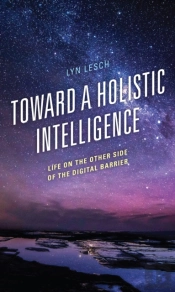 Toward A Holistic Intelligence