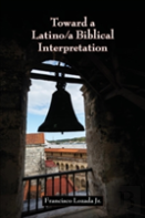 Toward A Latino/A Biblical Interpretation