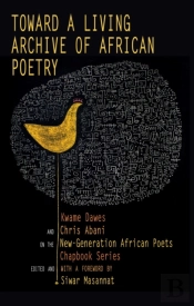 Toward A Living Archive Of African Poetry