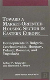 Toward A Market-Oriented Housing Sector In Eastern Europe