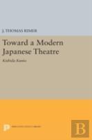 Toward A Modern Japanese Theatre