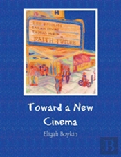Toward A New Cinema