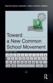 Toward A New Common School Movement
