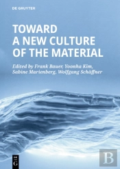 Toward A New Culture Of The Material