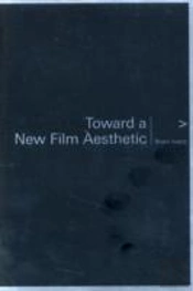 Toward A New Film Aesthetic