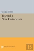 Toward A New Historicism