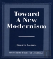 Toward A New Modernism