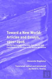 Toward A New World: Articles And Essays, 1901-1906