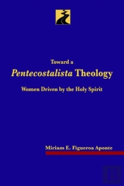 Toward A Pentecostalista Theology: Women