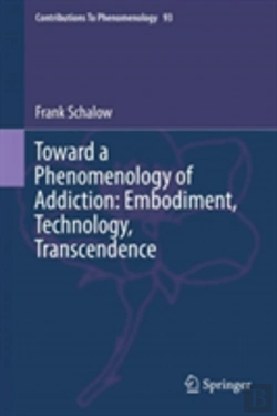Bertrand.pt - Toward A Phenomenology Of Addiction: Embodiment, Technology, Transcendence
