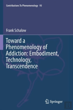 Bertrand.pt - Toward A Phenomenology Of Addiction: Embodiment, Technology, Transcendence