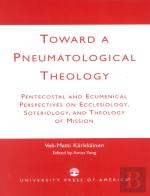 Toward A Pneumatological Theology