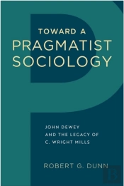 Toward A Pragmatist Sociology