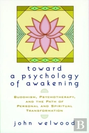 Toward A Psychology Of Awakening