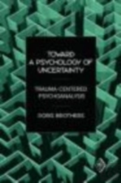 Toward A Psychology Of Uncertainty