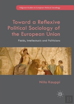 Bertrand.pt - Toward A Reflexive Political Sociology Of The European Union