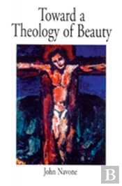 Toward A Theology Of Beauty