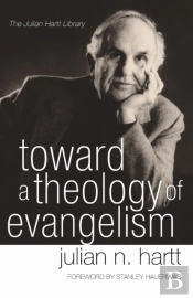 Toward A Theology Of Evangelism