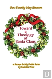 Toward A Theology Of Santa Claus