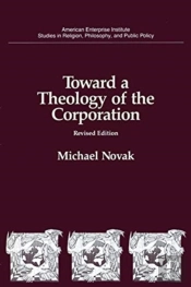 Toward A Theology Of The Corporation