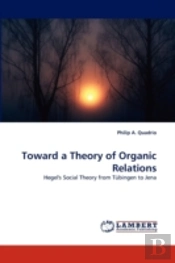 Toward A Theory Of Organic Relations