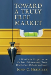 Toward A Truly Free Market