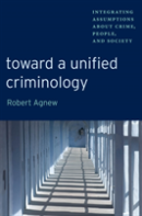 Toward A Unified Criminology