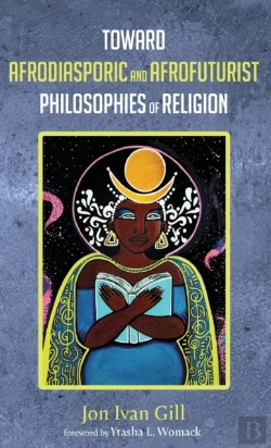 Bertrand.pt - Toward Afrodiasporic And Afrofuturist Philosophies Of Religion
