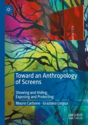 Toward An Anthropology Of Screens