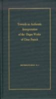Toward An Authentic Interpretation Of The Organ Works Of Cesar Franck
