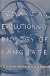 Toward An Evolutionary Biology Of Language