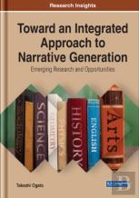 Toward An Integrated Approach To Narrative Generation