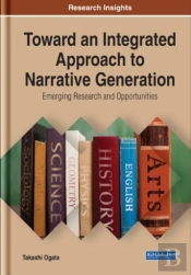Toward An Integrated Approach To Narrative Generation