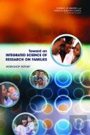 Toward An Integrated Science Of Research On Families