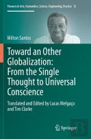 Toward An Other Globalization: From The Single Thought To Universal Conscience