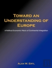 Toward An Understanding Of Europe